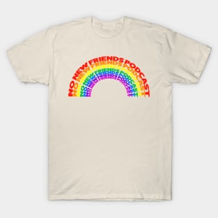 No New Friends Pride Rainbow T-Shirt